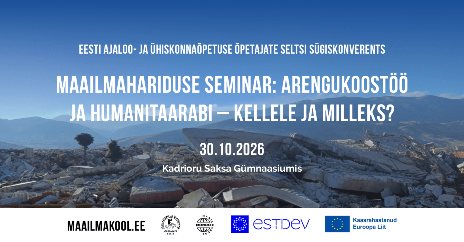 Maailmahariduse seminar: Arengukoostöö ja humanitaarabi - kellele ja milleks?