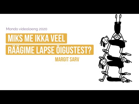 Videoloeng: Miks me ikka veel räägime lapse õigustest?